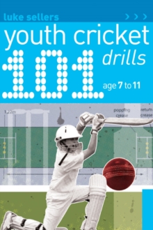 Image for 101 youth cricket drills: Age 7-11