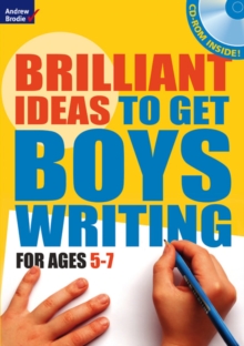 Image for Brilliant ideas to get boys writing: For ages 5-7