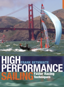 Image for High performance sailing  : faster racing techniques