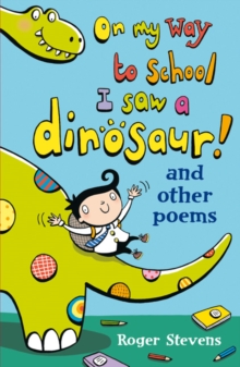 Image for On my way to school I saw a dinosaur! and other poems