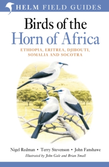 Image for Birds of the Horn of Africa: Ethiopia, Eritrea, Djibouti, Somalia and Socotra