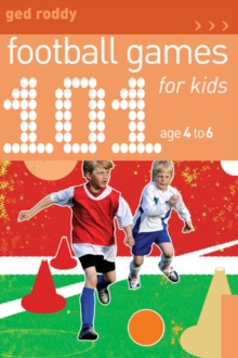 Image for 101 Football Games for Kids Age 4-6
