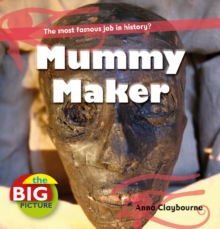 Image for Mummy maker  : the most famous job in history?