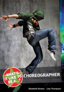 Image for What's it Like to be a...? Choreographer