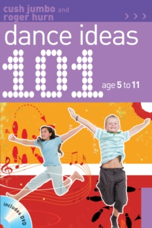 Image for Dance Ideas 101: Age 5-11