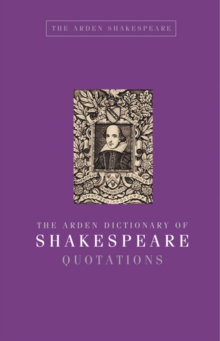 Image for The Arden Dictionary of Shakespeare Quotations