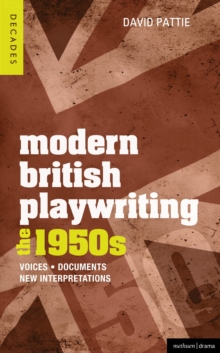 Image for Modern British playwriting  : voices, documents, new interpretations: The 1950s