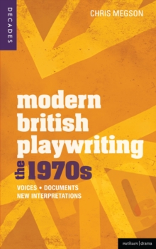 Image for Modern British playwriting  : voices, documents, new interpretations: The 1970s