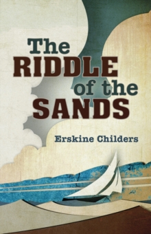 Image for The riddle of the sands: a record of secret service