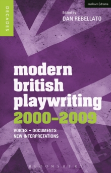 Image for Modern British playwriting  : voices, documents, new interpretations: 2000-2009