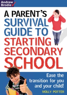 Image for Parent's survival guide to starting secondary school  : ease the transition for you and your child!