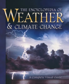 Image for The encyclopedia of weather & climate change  : a complete visual guide