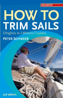 Image for How to trim sails  : dinghies to offshore cruisers