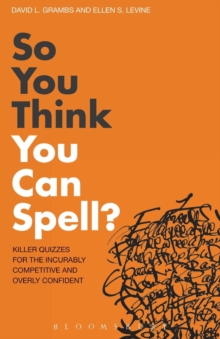 Image for So You Think You Can Spell?
