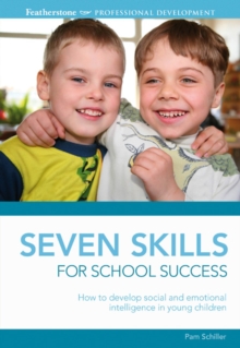 Image for Seven skills for school success  : how to develop social and emotional intelligence in young children