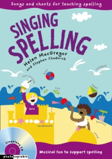 Image for Singing spelling  : songs and chants for teaching spelling