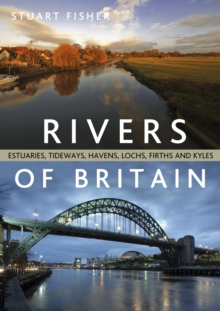 Image for Rivers of Britain  : estuaries, tideways, havens, lochs, firths and kyles