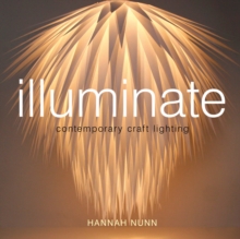 Image for Illuminate  : contemporary craft lighting