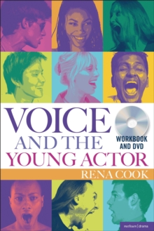 Voice and the Young Actor: A workbook and video