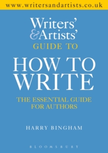Image for The writers' & artists' yearbook guide to how to write  : the essential guide for authors