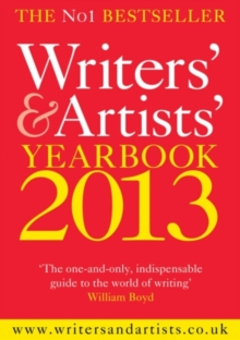 Image for Writers' & artists' yearbook 2013  : a directory for writers, artists, playwrights, designers, illustrators and photographers