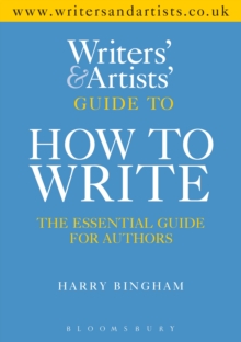 Image for The writers' & artists' yearbook guide to how to write: the essential guide for authors