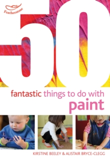 Image for 50 Fantastic Things to Do with Paint