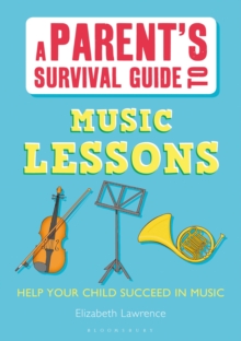 Image for A Parent's Survival Guide to Music Lessons