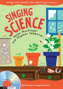 Image for Singing science  : songs and chants for teaching science