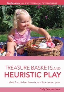 Image for Treasure baskets and heuristic play  : ideas for children from six months to seven years