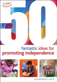 Image for 50 fantastic ideas for promoting independence