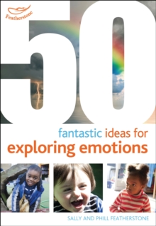 Image for 50 fantastic ideas for exploring emotions