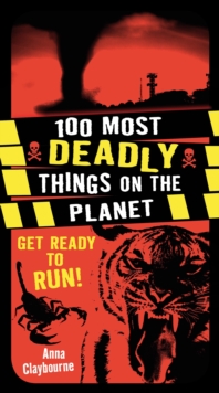 Image for 100 Most Deadly Things On The Planet
