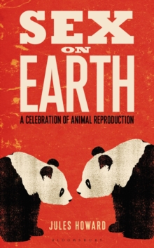Image for Sex on Earth  : a celebration of animal reproduction