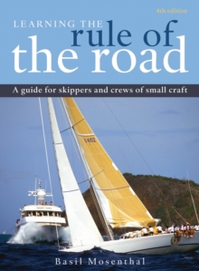 Image for Learning the rule of the road: a guide for skippers and crews of small craft