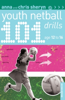 Image for 101 Youth Netball Drills Age 12-16