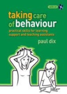 Image for Taking care of behaviour: practical skills for learning support and teaching assistants