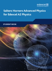 Image for Salters Horners advanced physics for Edexcel A2 physics: Student book