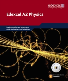 Image for Edexcel A level Science: A2 Physics Implementation and Assessment Guide for Teachers and Technicians