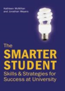 Image for The smarter student: skills and strategies for success at university