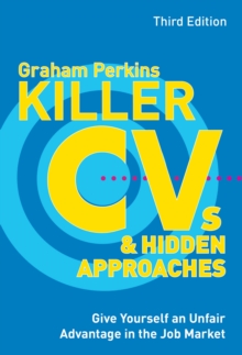 Image for Killer CVs & hidden approaches: give yourself an unfair advantage in the job market