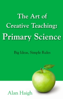 Art of Creative Teaching: Primary Science