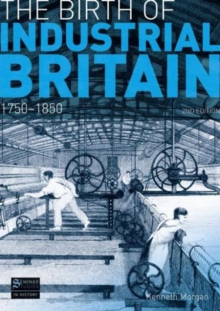 Image for The birth of industrial Britain  : social change, 1750-1850