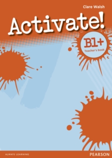 Activate! B1+ Teacher’s Book