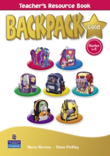 Image for Backpack Gold Starter to Level 6 Teacher's Resource Book New Edition