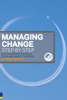 Image for Managing change step by step: all you need to build a plan and make it happen