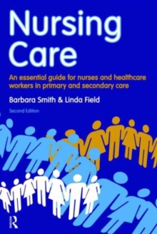 Image for Nursing care  : an essential guide for nurses and healthcare workers in primary and secondary care