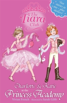 Image for The Tiara Club: Charlotte and Katie at the Princess Academy