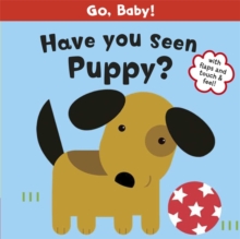 Image for Go, Baby!: Have You Seen Puppy?