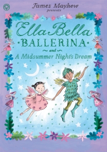 Image for Ella Bella Ballerina and a midsummer night's dream
